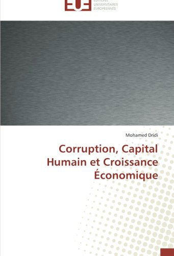 Cover for Mohamed Dridi · Corruption, Capital Humain et Croissance Économique (Paperback Book) [French edition] (2018)