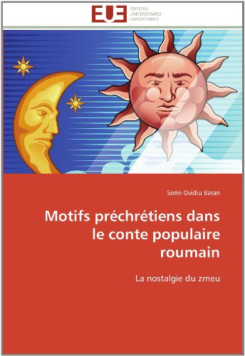 Cover for Sorin Ovidiu Baran · Motifs Préchrétiens Dans Le Conte Populaire Roumain: La Nostalgie Du Zmeu (Paperback Book) [French edition] (2018)