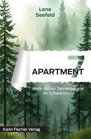 Cover for Lena Seefeld · Apartment 7 – mehr als nur Tannenbäume im Schwarzwald (Book) (2024)