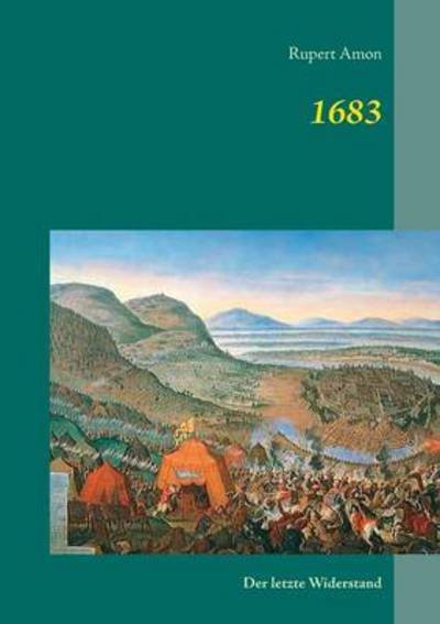 Cover for Rupert Amon · 1683: Der letzte Widerstand (Pocketbok) (2016)