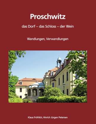 Cover for Fröhlich · Proschwitz. Das Dorf, das Schl (Book)