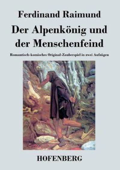 Cover for Ferdinand Raimund · Der Alpenkonig Und Der Menschenfeind (Pocketbok) (2015)