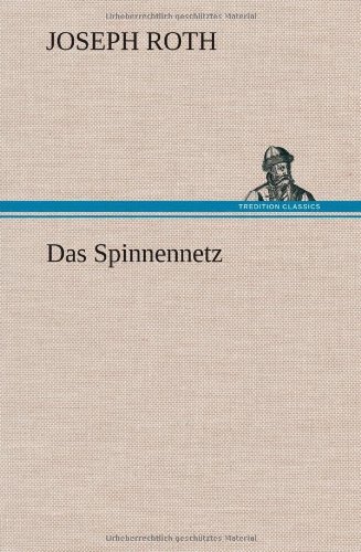 Cover for Joseph Roth · Das Spinnennetz (Hardcover bog) [German edition] (2013)