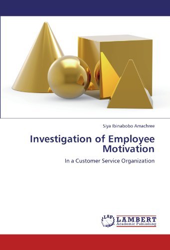 Cover for Siya Ibinabobo Amachree · Investigation of Employee Motivation: in a Customer Service Organization (Pocketbok) (2011)