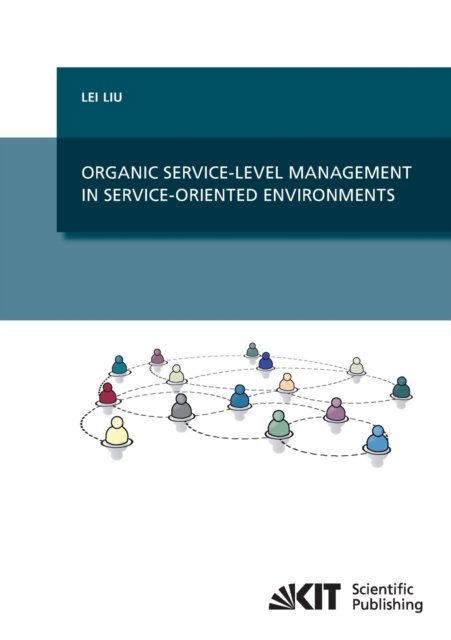 Cover for Lei Liu · Organic Service-Level Management in Service-Oriented Environments (Paperback Book) (2014)