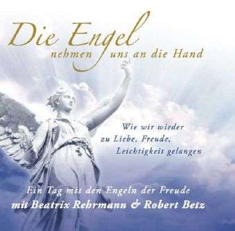 Cover for Robert Betz · Die Engel nehmen uns an die Hand [3CDs] (CD) (2017)