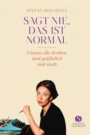 Cover for Stefan Bollmann · Sagt nie, das ist normal (Book) (2024)