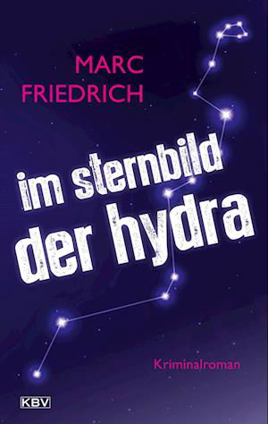 Cover for Marc  Friedrich · Im Sternbild der Hydra (Book) (2022)