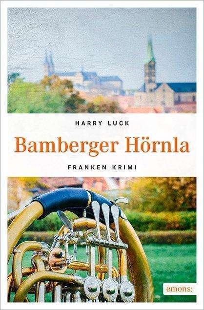 Cover for Luck · Bamberger Hörnla (Buch)