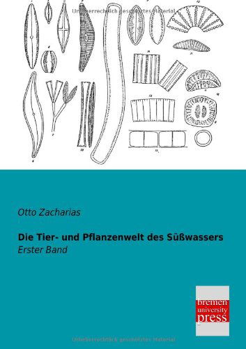 Cover for Otto Zacharias · Die Tier- Und Pflanzenwelt Des Suesswassers: Erster Band (Paperback Book) [German edition] (2013)