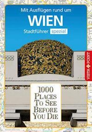 1000 Places To See Before You Die - Julia Rotter - Livres - Vista Point - 9783961416301 - 15 août 2022