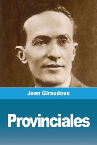 Cover for Jean Giraudoux · Provinciales (Paperback Bog) (2020)