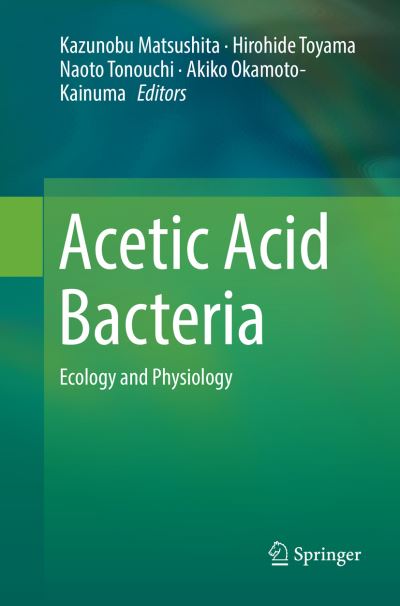 Cover for Acetic Acid Bacteria: Ecology and Physiology (Paperback Book) [Softcover reprint of the original 1st ed. 2016 edition] (2018)
