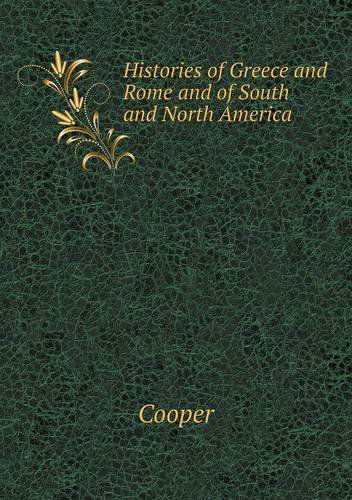 Cover for Cooper · Histories of Greece and Rome and of South and North America (Paperback Book) (2013)