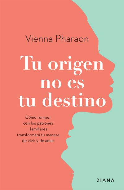 Cover for Vienna Pharaon · Tu Origen No Es Tu Destino (Book) (2023)