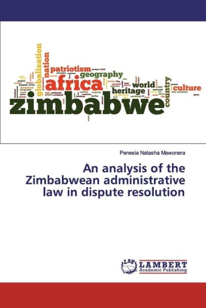 Cover for Penesia Natasha Mawonera · An analysis of the Zimbabwean administrative law in dispute resolution (Paperback Book) (2019)