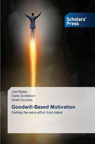 Cover for Joel Bigley · Goodwill-Based Motivation (Paperback Book) (2021)