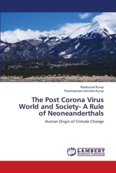 Cover for Ravikumar Kurup · The Post Corona Virus World and Society- A Rule of Neoneanderthals (Pocketbok) (2021)