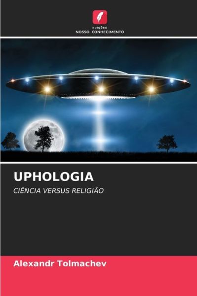 Cover for Alexandr Tolmachev · Uphologia (Paperback Book) (2021)