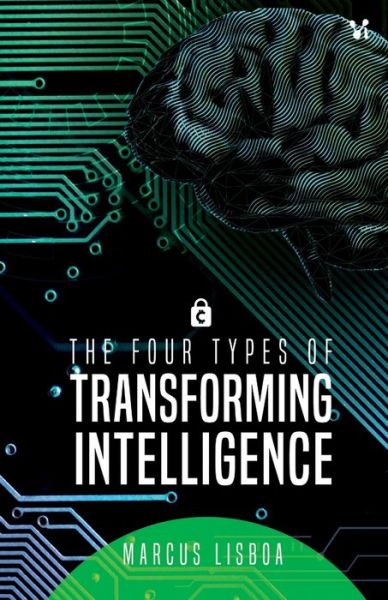 Cover for Marcos Lisboa · The four types of transforming intelligence (Paperback Book) (2020)