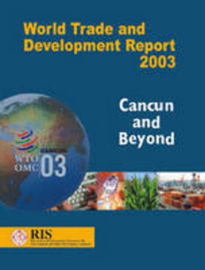 World Trade and Development Report 2003: Cancun and Beyond - Moonstone - Books - Academic Foundation - 9788171883301 - September 30, 2003