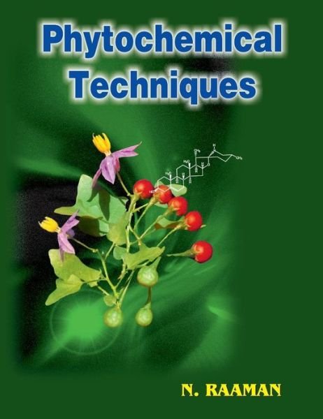 Phytochemical Techniques - N. Raaman - Bøger - New India Publishing Agency - 9788189422301 - 15. juni 2006