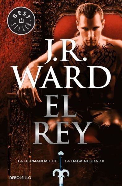 Rey (La Hermandad De La Daga Negra 12) - J.r. Ward - Książki - Penguin Random House Grupo Editorial - 9788466338301 - 25 kwietnia 2017