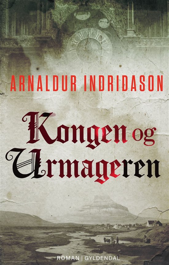 Cover for Arnaldur Indridason · Kongen og urmageren (Inbunden Bok) [1:a utgåva] (2024)