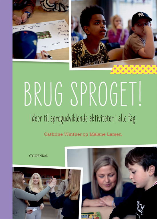 Malene Larsen; Cathrine Winther · Lærergnister: Brug sproget! (Bound Book) [1st edition] (2024)