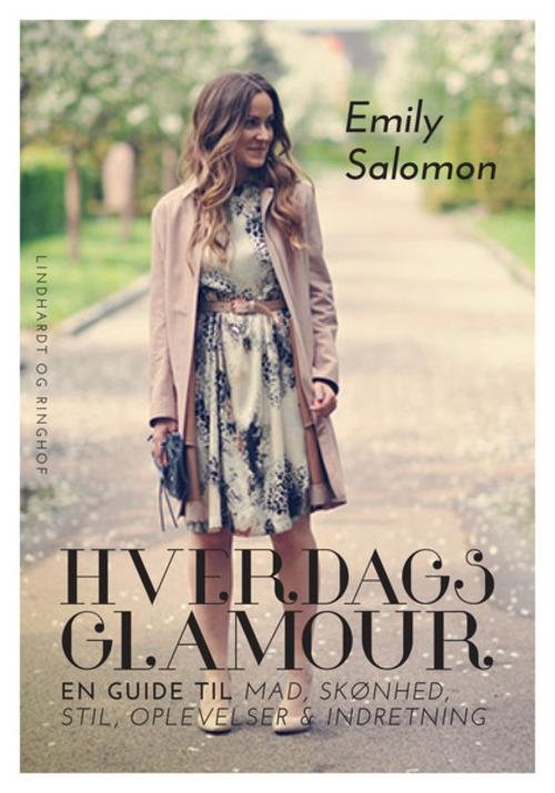 Emily Salomon · Hverdagsglamour (Indbundet Bog) [1. udgave]