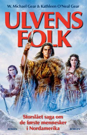 Cover for W. Michael Gear; Kathleen O\'Neal Gear · Ulvens folk (Bound Book) [2nd edition] [Indbundet] (2005)