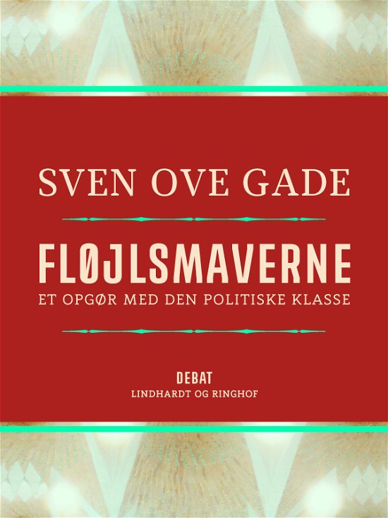 Cover for Sven Ove Gade · Fløjlsmaverne. Et opgør med den politiske klasse (Heftet bok) [1. utgave] (2019)