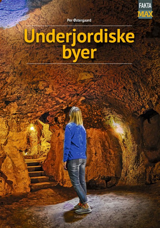 Cover for Per Østergaard · Fakta Max: Underjordiske byer (Hardcover Book) [1.º edición] (2024)