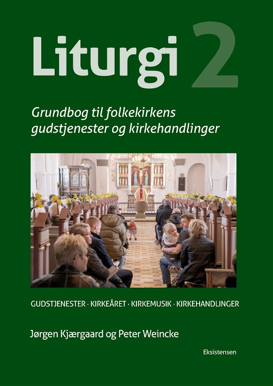 Cover for Jørgen Kjærgaard og Peter Weincke · Liturgi Bind 2 (Indbundet Bog) [1. udgave] (2022)