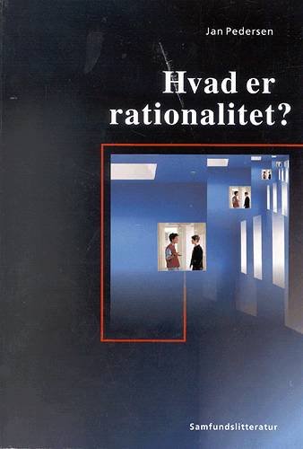 Cover for Jan Pedersen · Hvad er rationalitet? (Sewn Spine Book) [1.º edición] (2000)