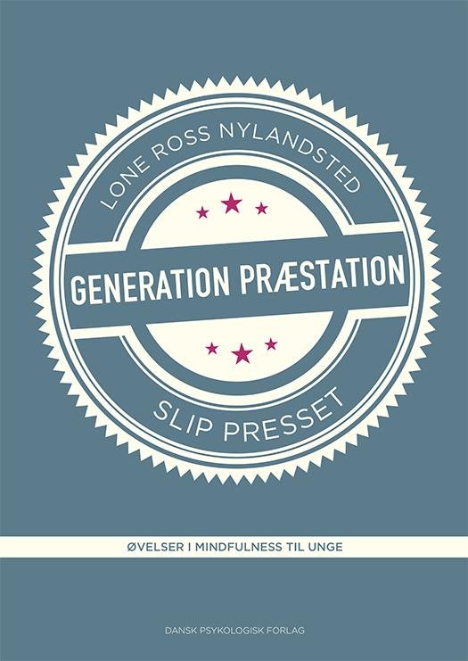 Cover for Lone Ross Nylandsted · Generation Præstation - slip presset (Sewn Spine Book) [1. Painos] (2016)