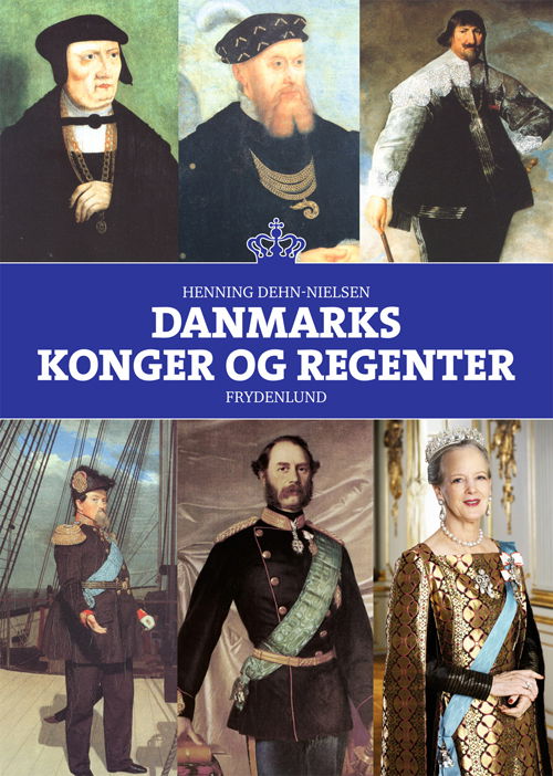 Cover for Henning Dehn-Nielsen · Danmarks konger og regenter (Paperback Book) [3rd edition] [Indbundet] (2010)