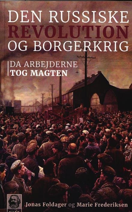 Cover for Jonas Foldager og Marie Frederiksen · Den Russiske Revolution og Borgerkrig (Sewn Spine Book) [1er édition] (2017)