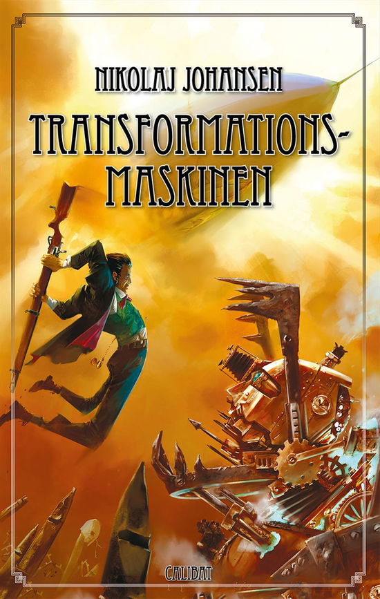 Transformationsmaskinen - Nikolaj Johansen - Kirjat - Calibat - 9788793281301 - sunnuntai 25. syyskuuta 2016