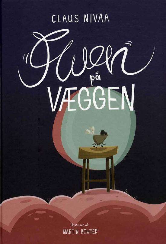 Cover for Claus Nivaa · Fluen på væggen (Bound Book) [1. wydanie] (2016)