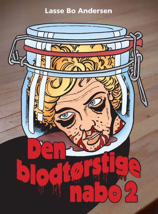 Cover for Lasse Bo Andersen · Den blodtørstige nabo 2 (Sewn Spine Book) [1st edition] (2017)