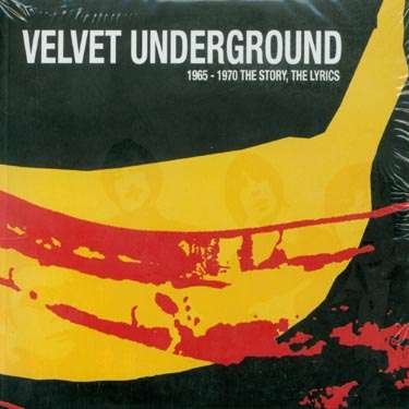1965-70 the Story the Lyrics - The Velvet Underground - Music - SONIC BOOKS - 9788872267301 - 2003