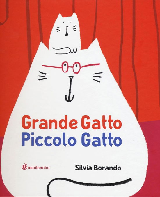 Cover for Silvia Borando · Grande Gatto Piccolo Gatto. Ediz. A Colori (Book)