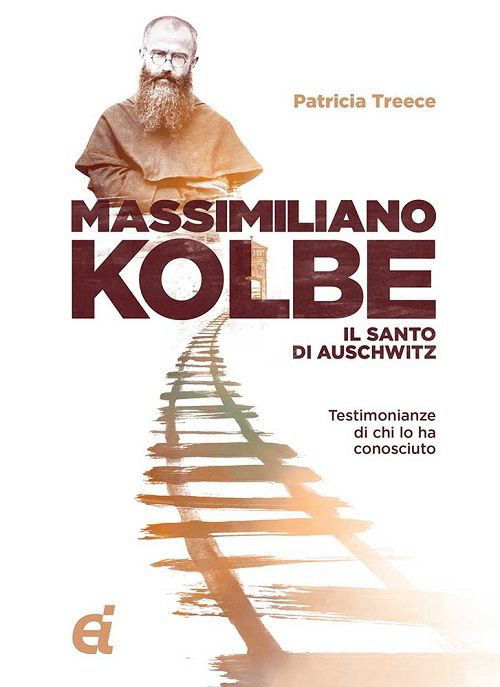 Cover for Patricia Treece · Massimiliano Kolbe. Il Santo Di Auschwitz. Testimonianze Di Coloro Che Lo Hanno Conosciuto (Book)