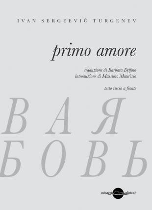 Cover for Ivan Turgenev · Primo Amore. Testo Russo A Fronte. Ediz. Bilingue (Buch)