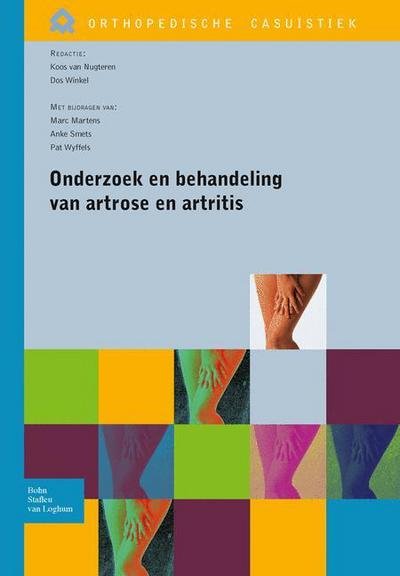 Cover for Koos Van Nugteren · Onderzoek En Behandeling Van Artrose En Artritis - Orthopedische Casuistiek (Paperback Book) [2009 edition] (2009)