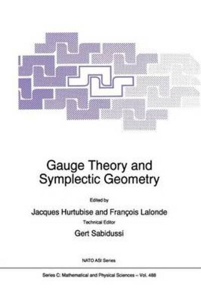 Gauge Theory and Symplectic Geometry - Nato Science Series C - Jacques Hurtubise - Books - Springer - 9789048148301 - December 7, 2010