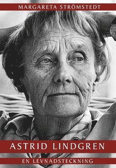 Cover for Margareta Strömstedt · Astrid Lindgren : En levnadsteckning (Paperback Book) (2017)