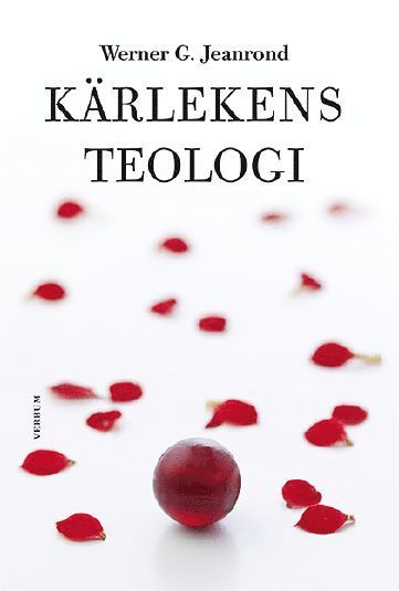 Cover for Werner G. Jeanrond · Kärlekens teologi (Hardcover Book) [Ned edition] (2010)