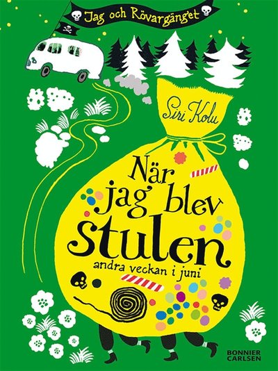 Cover for Siri Kolu · Jag och Rövargänget: När jag blev stulen andra veckan i juni (ePUB) (2013)